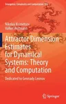 Attractor Dimension Estimates for Dynamical Systems: Theory and Computation: Dedicated to Gennady Leonov (2021)