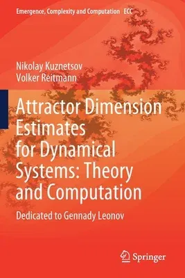 Attractor Dimension Estimates for Dynamical Systems: Theory and Computation: Dedicated to Gennady Leonov (2021)