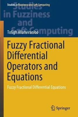 Fuzzy Fractional Differential Operators and Equations: Fuzzy Fractional Differential Equations (2021)