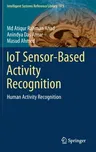 Iot Sensor-Based Activity Recognition: Human Activity Recognition (2021)