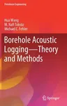 Borehole Acoustic Logging - Theory and Methods (2020)