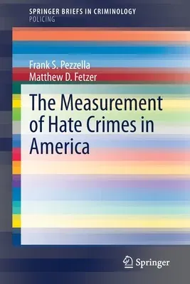 The Measurement of Hate Crimes in America (2021)