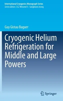 Cryogenic Helium Refrigeration for Middle and Large Powers (2020)