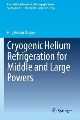 Cryogenic Helium Refrigeration for Middle and Large Powers (2020)