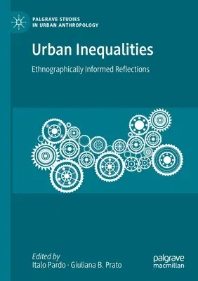 Urban Inequalities: Ethnographically Informed Reflections (2021)