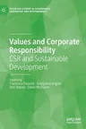 Values and Corporate Responsibility: Csr and Sustainable Development (2020)