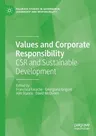 Values and Corporate Responsibility: Csr and Sustainable Development (2020)