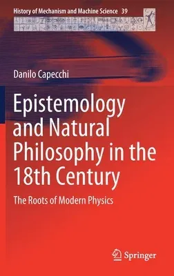 Epistemology and Natural Philosophy in the 18th Century: The Roots of Modern Physics (2021)