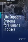 Life Support Systems for Humans in Space (2020)