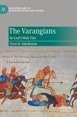 The Varangians: In God's Holy Fire (2020)