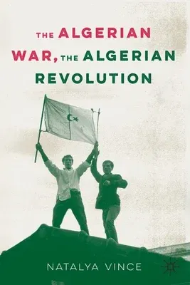 The Algerian War, the Algerian Revolution (2020)