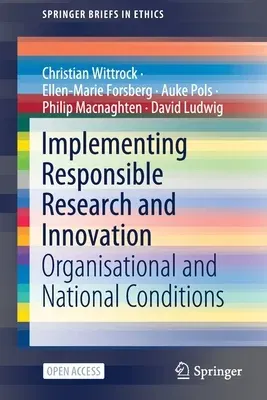 Implementing Responsible Research and Innovation: Organisational and National Conditions (2021)