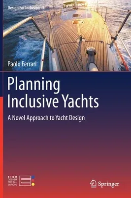 Planning Inclusive Yachts: A Novel Approach to Yacht Design (2020)