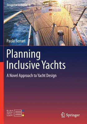 Planning Inclusive Yachts: A Novel Approach to Yacht Design (2020)