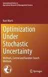 Optimization Under Stochastic Uncertainty: Methods, Control and Random Search Methods (2020)