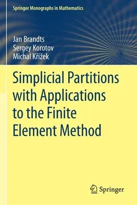 Simplicial Partitions with Applications to the Finite Element Method (2020)