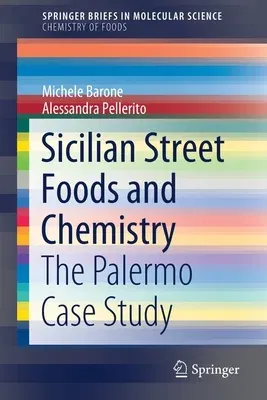 Sicilian Street Foods and Chemistry: The Palermo Case Study (2020)