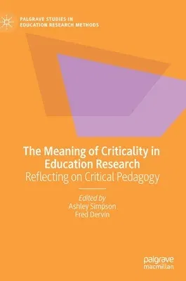 The Meaning of Criticality in Education Research: Reflecting on Critical Pedagogy (2020)