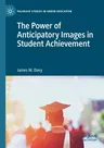 The Power of Anticipatory Images in Student Achievement (2020)