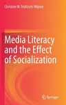 Media Literacy and the Effect of Socialization (2020)