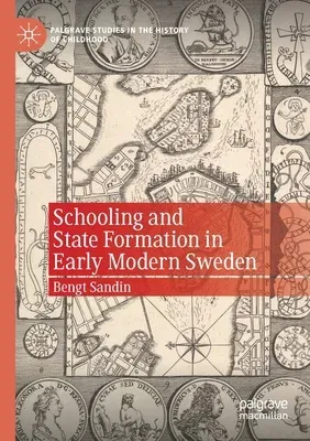 Schooling and State Formation in Early Modern Sweden (2020)