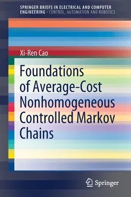 Foundations of Average-Cost Nonhomogeneous Controlled Markov Chains (2021)