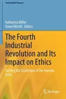 The Fourth Industrial Revolution and Its Impact on Ethics: Solving the Challenges of the Agenda 2030 (2021)