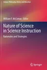 Nature of Science in Science Instruction: Rationales and Strategies (2020)