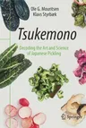 Tsukemono: Decoding the Art and Science of Japanese Pickling (2021)