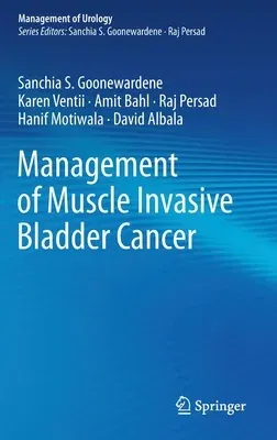 Management of Muscle Invasive Bladder Cancer (2021)