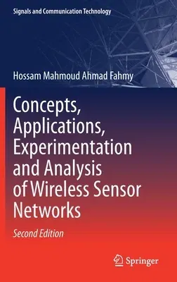 Concepts, Applications, Experimentation and Analysis of Wireless Sensor Networks (2021)