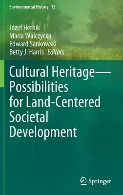 Cultural Heritage--Possibilities for Land-Centered Societal Development (2021)