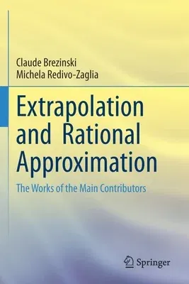 Extrapolation and Rational Approximation: The Works of the Main Contributors (2020)