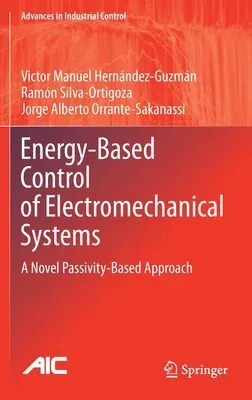 Energy-Based Control of Electromechanical Systems: A Novel Passivity-Based Approach (2021)