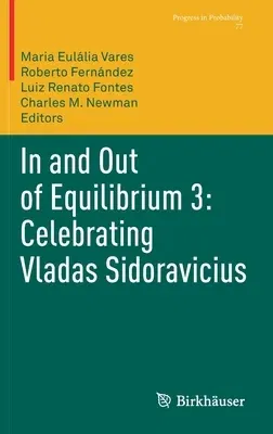 In and Out of Equilibrium 3: Celebrating Vladas Sidoravicius (2021)