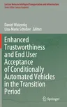 Enhanced Trustworthiness and End User Acceptance of Conditionally Automated Vehicles in the Transition Period (2021)