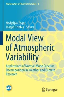 Modal View of Atmospheric Variability: Applications of Normal-Mode Function Decomposition in Weather and Climate Research (2020)