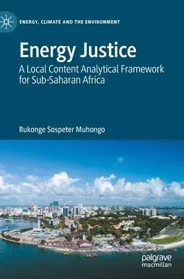 Energy Justice: A Local Content Analytical Framework for Sub-Saharan Africa (2020)