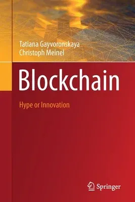 Blockchain: Hype or Innovation (2021)