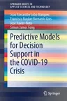 Predictive Models for Decision Support in the Covid-19 Crisis (2021)