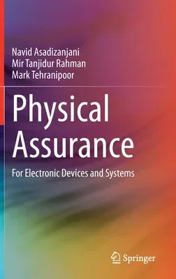 Physical Assurance: For Electronic Devices and Systems (2021)