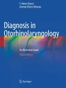 Diagnosis in Otorhinolaryngology: An Illustrated Guide (2021)