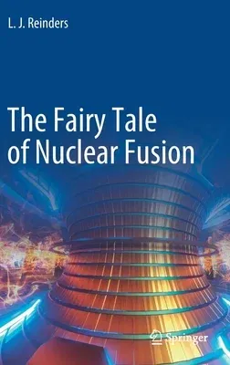 The Fairy Tale of Nuclear Fusion (2021)