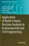 Application of Multi-Criteria Decision Analysis in Environmental and Civil Engineering (2021)