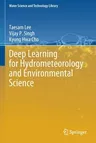 Deep Learning for Hydrometeorology and Environmental Science (2021)