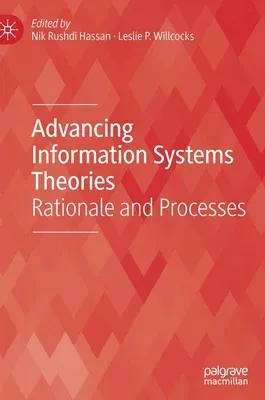 Advancing Information Systems Theories: Rationale and Processes (2021)