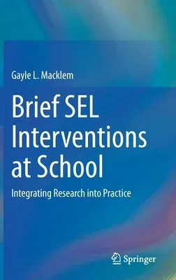 Brief Sel Interventions at School: Integrating Research Into Practice (2020)