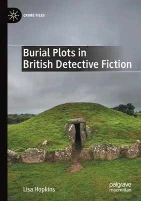 Burial Plots in British Detective Fiction (2021)