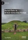 Burial Plots in British Detective Fiction (2021)