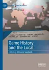 Game History and the Local (2021)